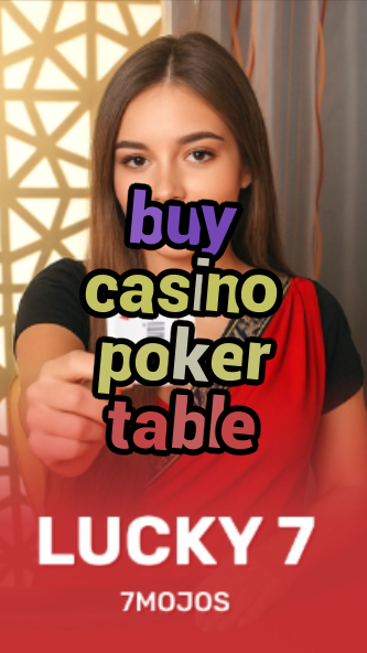 buy casino poker table-w4cy2mdjlx2bf.com